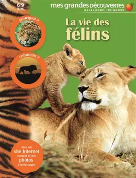 Couverture du produit · La vie des félins