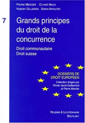 Couverture du produit · Grands principes du droit de la concurrence: Droit communautaire, droit suisse
