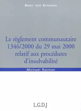 Couverture du produit · le règlement communautaire 1346/2000 du 29 mai 2000 relatif aux procédures d'ins