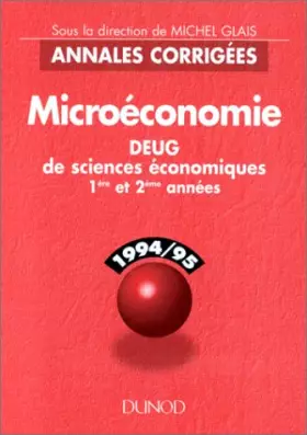 Couverture du produit · Microéconomie - 3ème édition - Annales corrigées de DEUG de sciences économiques 1re et 2e années: Annales corrigées de DEUG de
