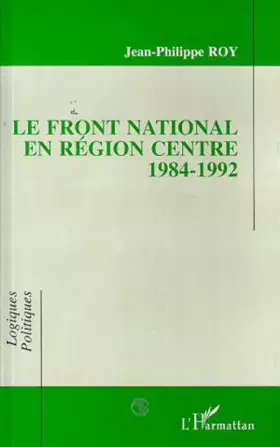 Couverture du produit · Le Front national en région Centre, 1984-1992
