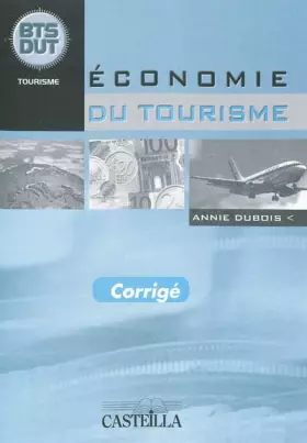 Couverture du produit · Economie du tourisme BTS DUT tourisme : Corrigé
