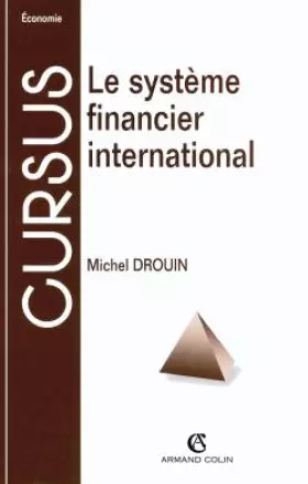 Couverture du produit · Le système financier international