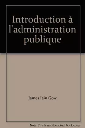 Couverture du produit · Introduction à l'administration publique