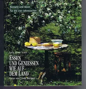 Couverture du produit · Essen und geniessen wie auf dem Land: Rezepte und Ideen für die vier Jahreszeiten