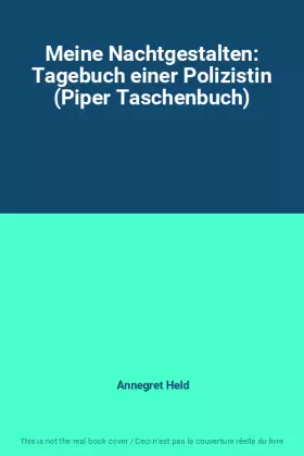 Couverture du produit · Meine Nachtgestalten: Tagebuch einer Polizistin (Piper Taschenbuch)