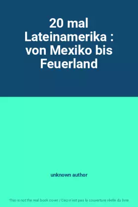 Couverture du produit · 20 mal Lateinamerika : von Mexiko bis Feuerland