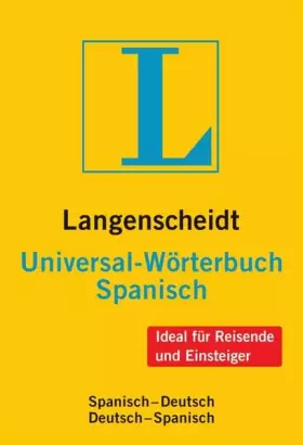 Couverture du produit · Langenscheidt Universal-Wörterbuch Spanisch: Spanisch-Deutsch/Deutsch-Spanisch: Spanisch-Deutsch, Deutsch-Spanisch. Rund 33.000