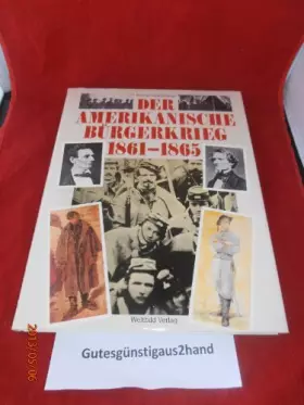 Couverture du produit · Der amerikanische Bürgerkrieg 1861 - 1865