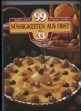 Couverture du produit · Neunundneunzig Süßigkeiten aus Obst