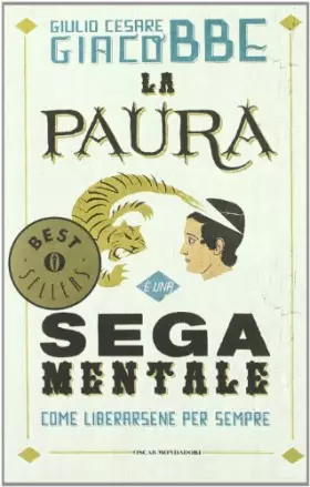 Couverture du produit · La paura è una sega mentale. Come liberarsene per sempre