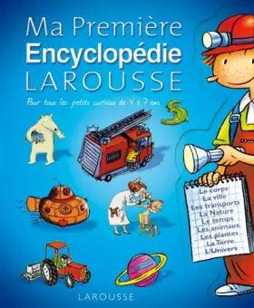 Couverture du produit · Ma première encyclopédie Larousse