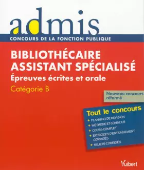 Couverture du produit · Concours Bibliothécaire assistant spécialisé, Épreuves écrites et orale, Catégorie B, Admis Tout le concours