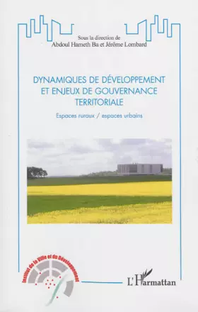 Couverture du produit · Dynamiques de développement et enjeux de gouvernance territoriale: Espaces ruraux / espaces urbains