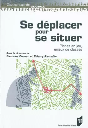 Couverture du produit · Se déplacer pour se situer : Places en jeu, enjeux de classes