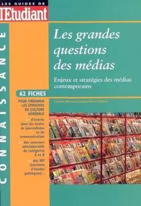 Couverture du produit · Les grandes questions des médias : Enjeux et stratégies des médias contemporains
