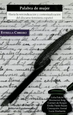 Couverture du produit · Palabra de mujer: Hacia la reivindicación y contextualización del discurso femeninista español: 300 (Ciencia / Economía, políti