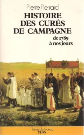 Couverture du produit · Histoire des curés de campagne : De 1789 à nos jours