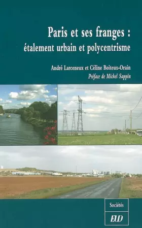 Couverture du produit · Paris et ses franges : étalement urbain et polycentrisme