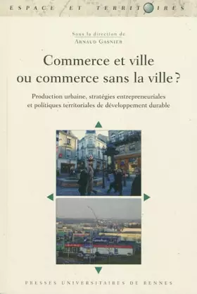 Couverture du produit · COMMERCE ET VILLE OU COMMERCE SANS LA VILLE