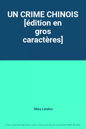 Couverture du produit · UN CRIME CHINOIS [édition en gros caractères]