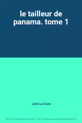 Couverture du produit · le tailleur de panama. tome 1
