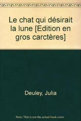Couverture du produit · Le chat qui désirait la lune