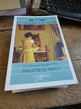 Couverture du produit · lumière du soir par Brigitte le treut / Gros caractères / éditions Feryane