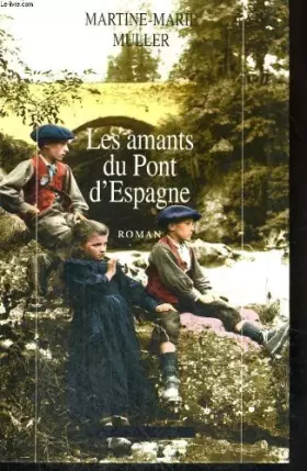 Couverture du produit · Les amants du pont d'espagne.