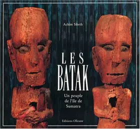 Couverture du produit · Les Batak, un peuple de l'Ile de Sumatra