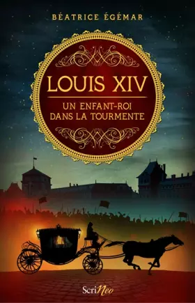 Couverture du produit · Louis XIV - Un enfant-roi dans la tourmente