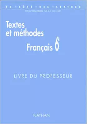 Couverture du produit · Du coté des lettres 6e, Français : textes et méthodes, professeur. Programme 1996
