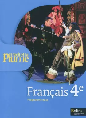 Couverture du produit · Francais 4e L'Oeil et la Plume : Programme 2011