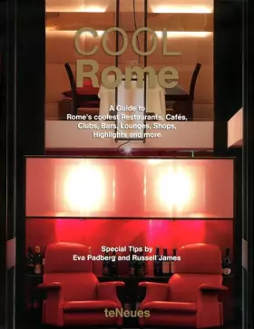 Couverture du produit · Cool Rome: A Guide to Rome's coolest Restaurants, Cafés, Clubs, Bars, Lounges, Shops, Highlights and more