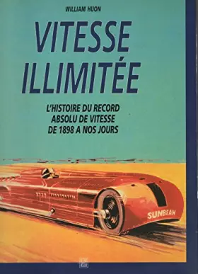Couverture du produit · Vitesse illimitée, une histoire du record absolu