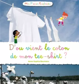 Couverture du produit · D'où vient le coton de mon tee-shirt ?