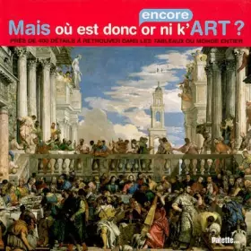 Couverture du produit · Mais où est donc encore or ni k'Art ?