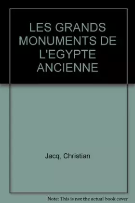 Couverture du produit · LES GRANDS MONUMENTS DE L'EGYPTE ANCIENNE