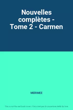 Couverture du produit · Nouvelles complètes - Tome 2 - Carmen