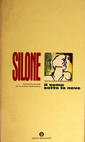 Couverture du produit · Il seme sotto la neve (Scrittori del Novecento)