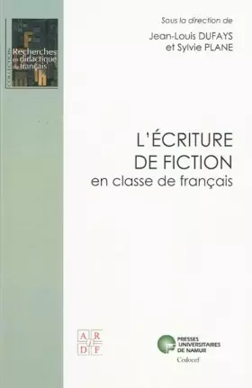 Couverture du produit · L'écriture de fiction en classe de français