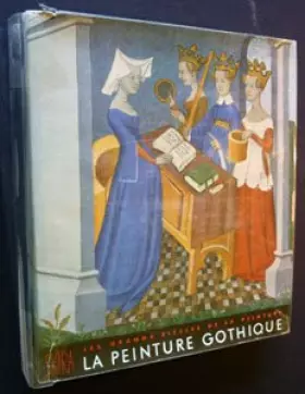 Couverture du produit · Les grands siècles de la peinture. La peinture gothique