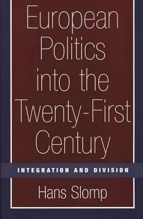 Couverture du produit · European Politics into the Twenty-First Century: Integration and Division