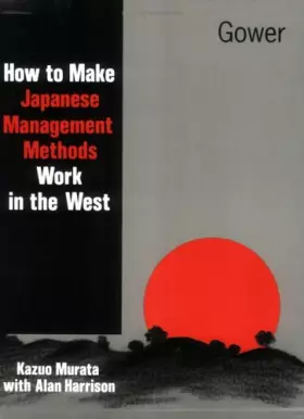 Couverture du produit · How to Make Japanese Management Methods Work in the West