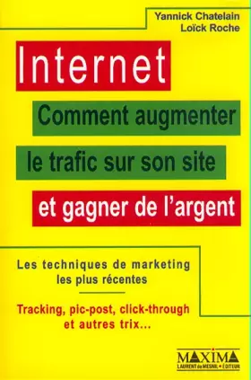 Couverture du produit · Internet. Comment augmenter le trafic sur son site et gagner de l'argent