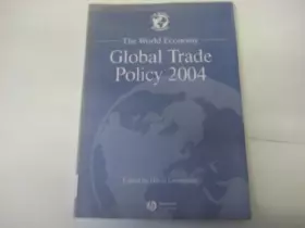 Couverture du produit · The World Economy, Global Trade Policy 2004: Global Trade Policy 2004 (World Economy Special Issues)