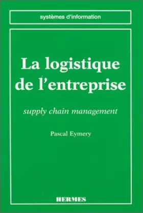 Couverture du produit · La logistique de l'entreprise : Supply chain management