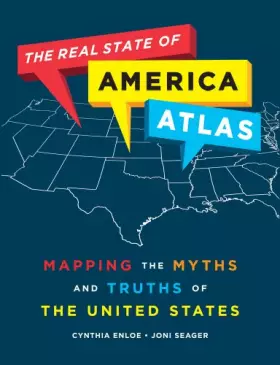 Couverture du produit · The Real State of America Atlas: Mapping the Myths and Truths of the United States