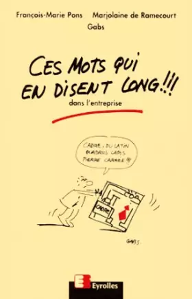 Couverture du produit · Ces mots qui en disent long ! Dans l'entreprise