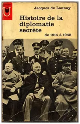 Couverture du produit · Histoire de la diplomatie secrète : De 1914 à 1945